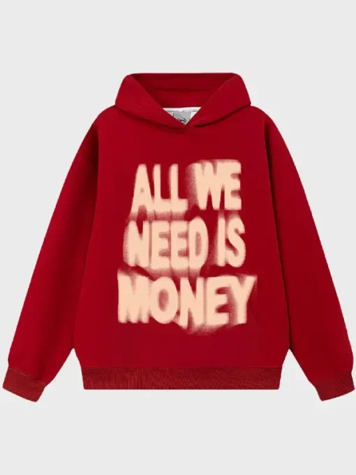 All We Need Is Money Red Hoodie