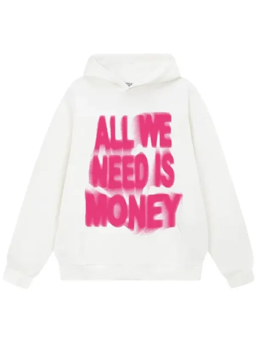 All We Need Is Money White Hoodie