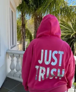 Just Trish Hoodie