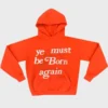 Trendy Ye Must Be Born Again Fleece Hoodie