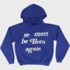 Ye Must Be Born Again Blue Hoodie