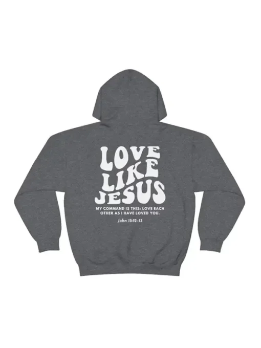 Love Like Jesus Grey Hoodie