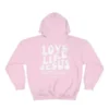 Love Like Jesus Pink Hoodie