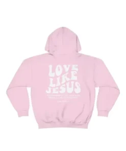 Love Like Jesus Pink Hoodie
