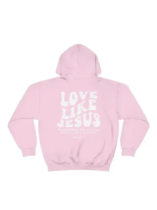 Love Like Jesus Pink Hoodie