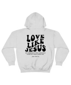 Love Like Jesus White Hoodie