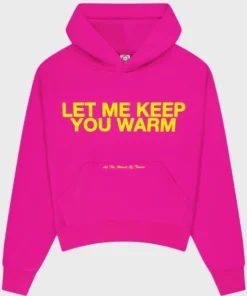 Let Me Keep You Warm Hoodie