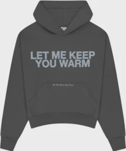 Let Me Keep You Warm Hoodie Grey