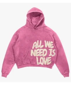 All We Need Is Love Hoodie