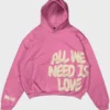 All We Need Is Love Pink Hoodie