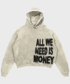 All We Need Is Money Hoodie