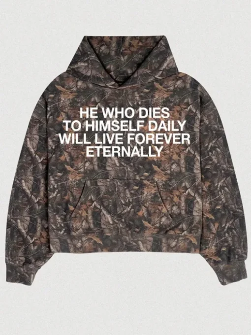 He Who Dies To Himself Daily Hoodie