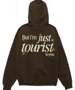 But I’m Just A Tourist To You Homesick Hoodie